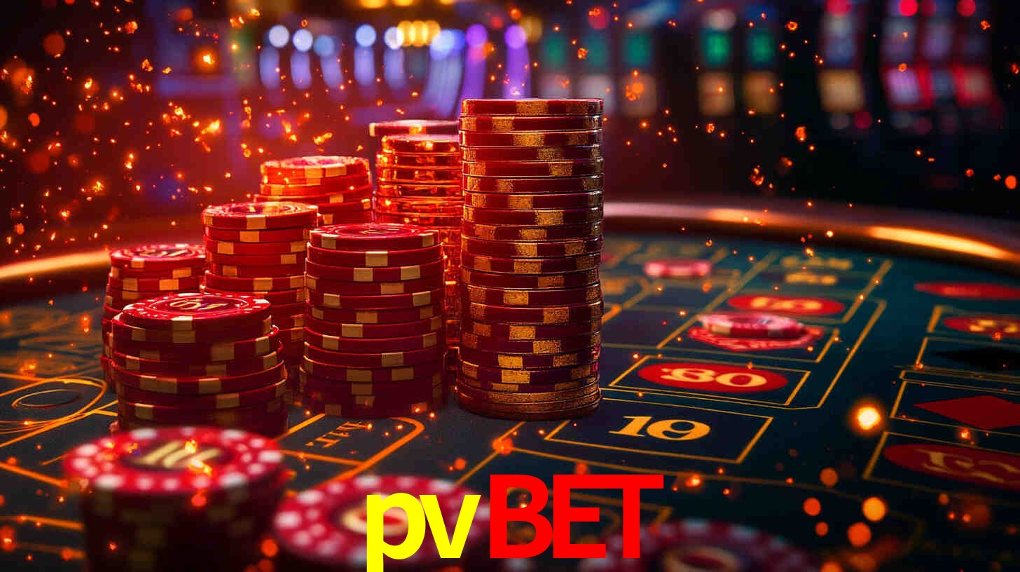 Explore as vantagens do pvbet: serviço profissional e confiabilidade